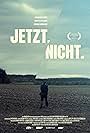 Jetzt.Nicht. (2017)