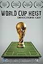 World Cup Heist: Director's Cut (2023)