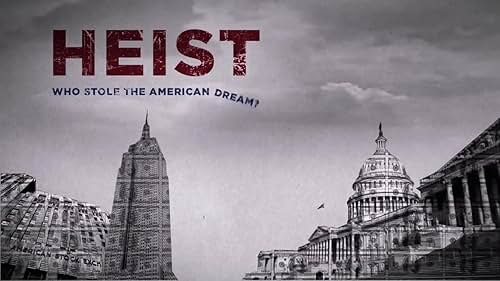 HEIST: Who Stole the American Dream? Trailer