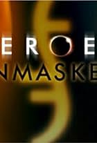 Heroes Unmasked