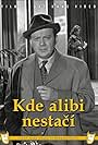 Karel Höger in Kde alibi nestací (1961)