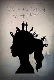 Who Is the First Wife of My Father (2017)