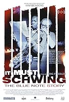 It Must Schwing: The Blue Note Story