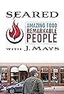 J. Mays in Seared: Amazing Food, Remarkable People (2019)