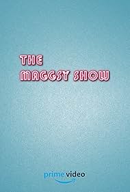 The Maggsy (and Holbrook) Show (2018)