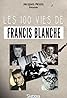 Les 100 vies de Francis Blanche (TV Movie 2022) Poster