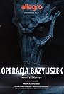 Legendy Polskie Operacja Bazyliszek (2016)