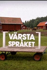 Primary photo for Värsta språket