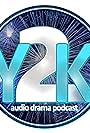 Y2K Audio Drama (2019)