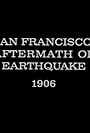 San Francisco: Aftermath of Earthquake (1906)