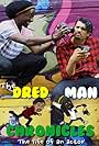 The Dred Man Chronicles: The Life of an Actor (2016)