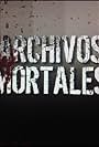 Archivos Mortales (2012)