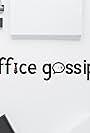 Office Gossip (2019)