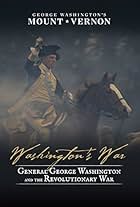 Washington's War: General George Washington and the Revolutionary War