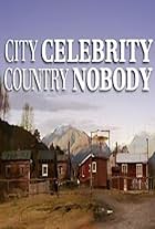 City Celebrity Country Nobody (2004)