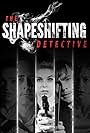 The Shapeshifting Detective (2018)