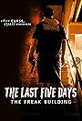 Clay Moffatt in The Last Five Days: The Freak Building (2024)