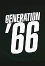 Generation '66 (2016)