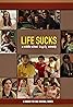 Life Sucks (TV Mini Series 2018) Poster