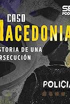 Caso Macedonia: historia de una persecución (2023)