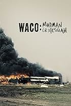 Waco: Madman or Messiah