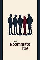 Our Roommate Kat (2014)