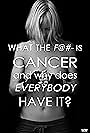 What the F@#- Is Cancer and Why Does Everybody Have It? (2014)