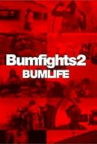 Bumfights 2: Bumlife