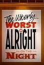 The Utterly Worst of Alright on the Night (1994)