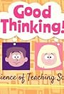 Good Thinking!: The Science of Teaching Science (2015)