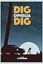 Dig Ophelia Dig (2020)