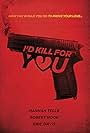 I'd Kill for You (2018)