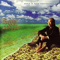 Primary photo for Mike + the Mechanics: A Beggar on a Beach of Gold