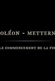 Napoleon - Metternich: Der Anfang vom Ende (2021)