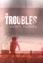 Spotlight on the Troubles: A Secret History (2019)