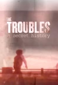 Primary photo for Spotlight on the Troubles: A Secret History