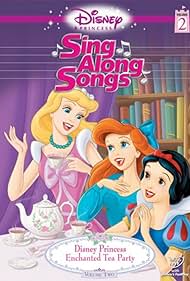 Disney Princess Sing-Along Songs: Volume 2 - Enchanted Tea Party (2005)