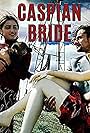 Caspian Bride (2005)