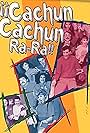 ¡¡Cachún cachún ra ra!! (1981)