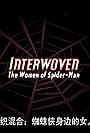 Interwoven: the Women of Spider-Man (2004)