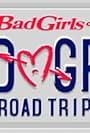 Bad Girls Road Trip (2007)