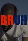 Bruh (2017)