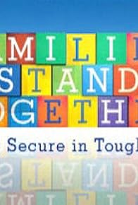 Primary photo for Families Stand Together: Feeling Secure in Tough Times