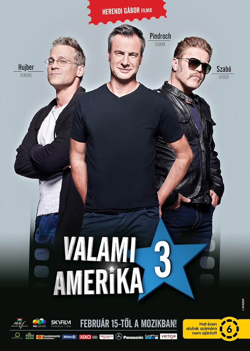 Ferenc Hujber, Csaba Pindroch, and Gyözö Szabó in Valami Amerika 3 (2018)