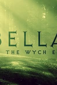 Primary photo for Bella in the Wych Elm