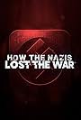 How the Nazis Lost the War (2021)