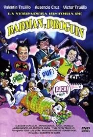 La verdadera historia de Barman y Droguin (1991)