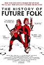 The History of Future Folk