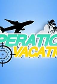 Operation: Vacation (2013)