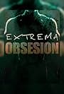 Extrema obsesión (2017)